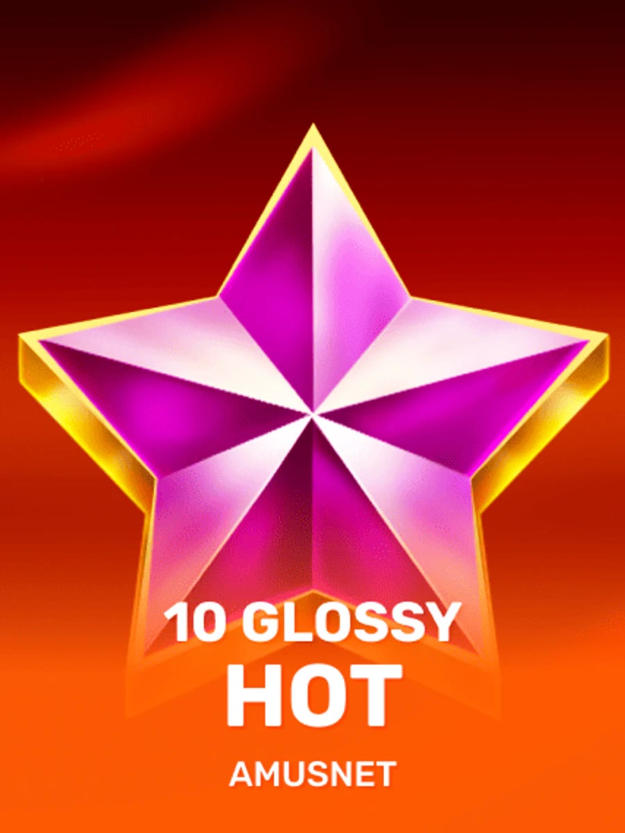10 Glossy Hot slot game artwork