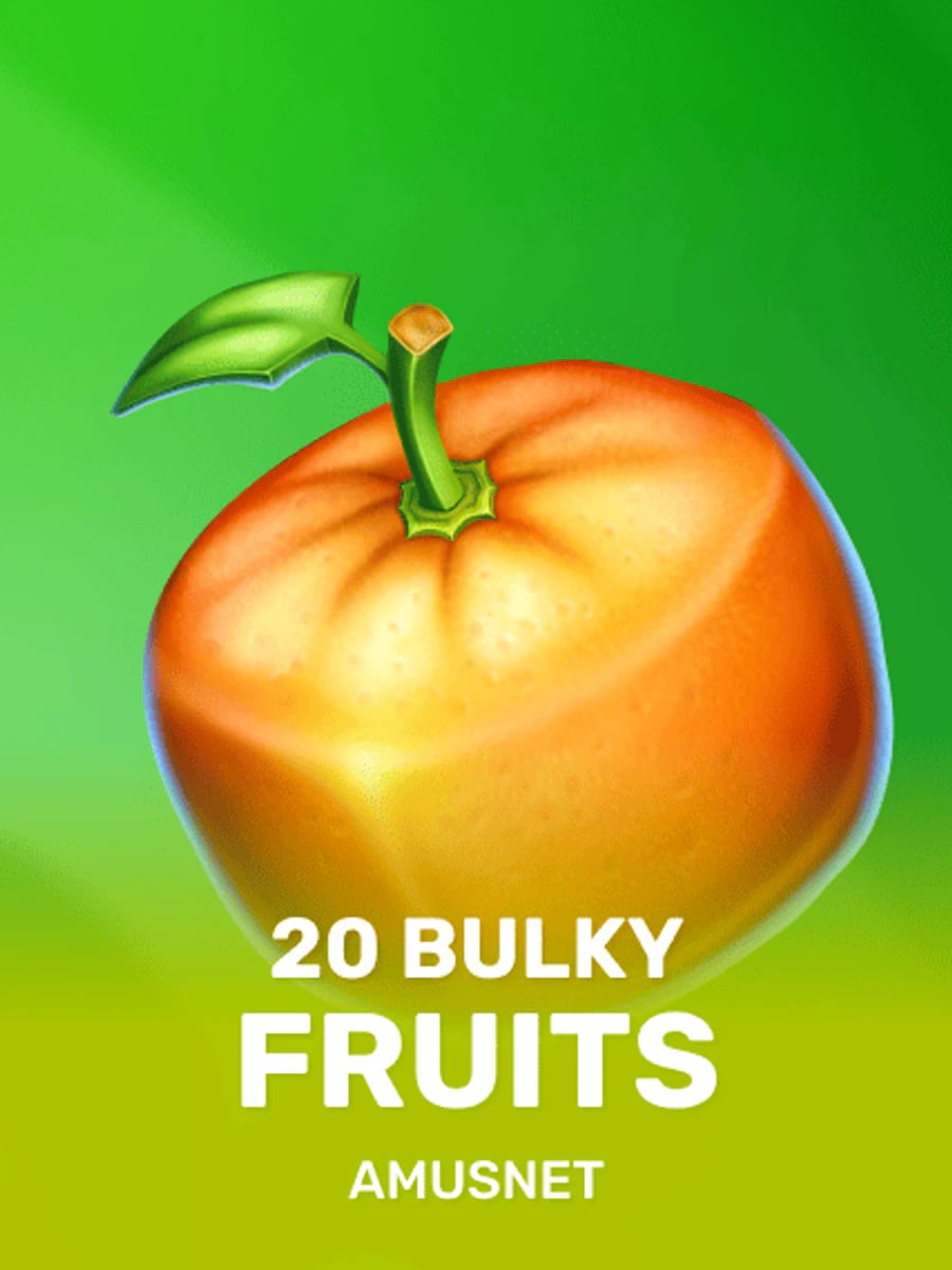 20 Bulky Fruits slot game artwork