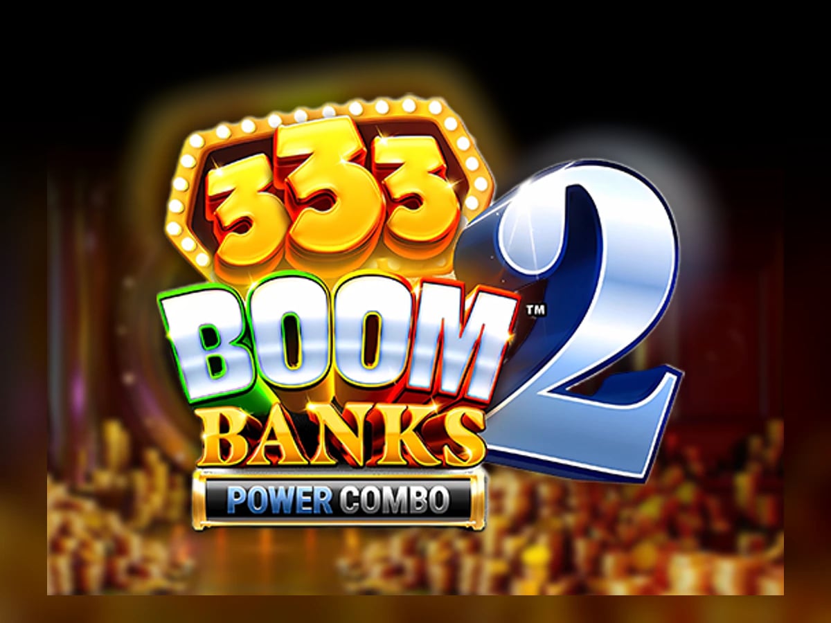 333 Boom Banks 2 POWER COMBO slot game artwork