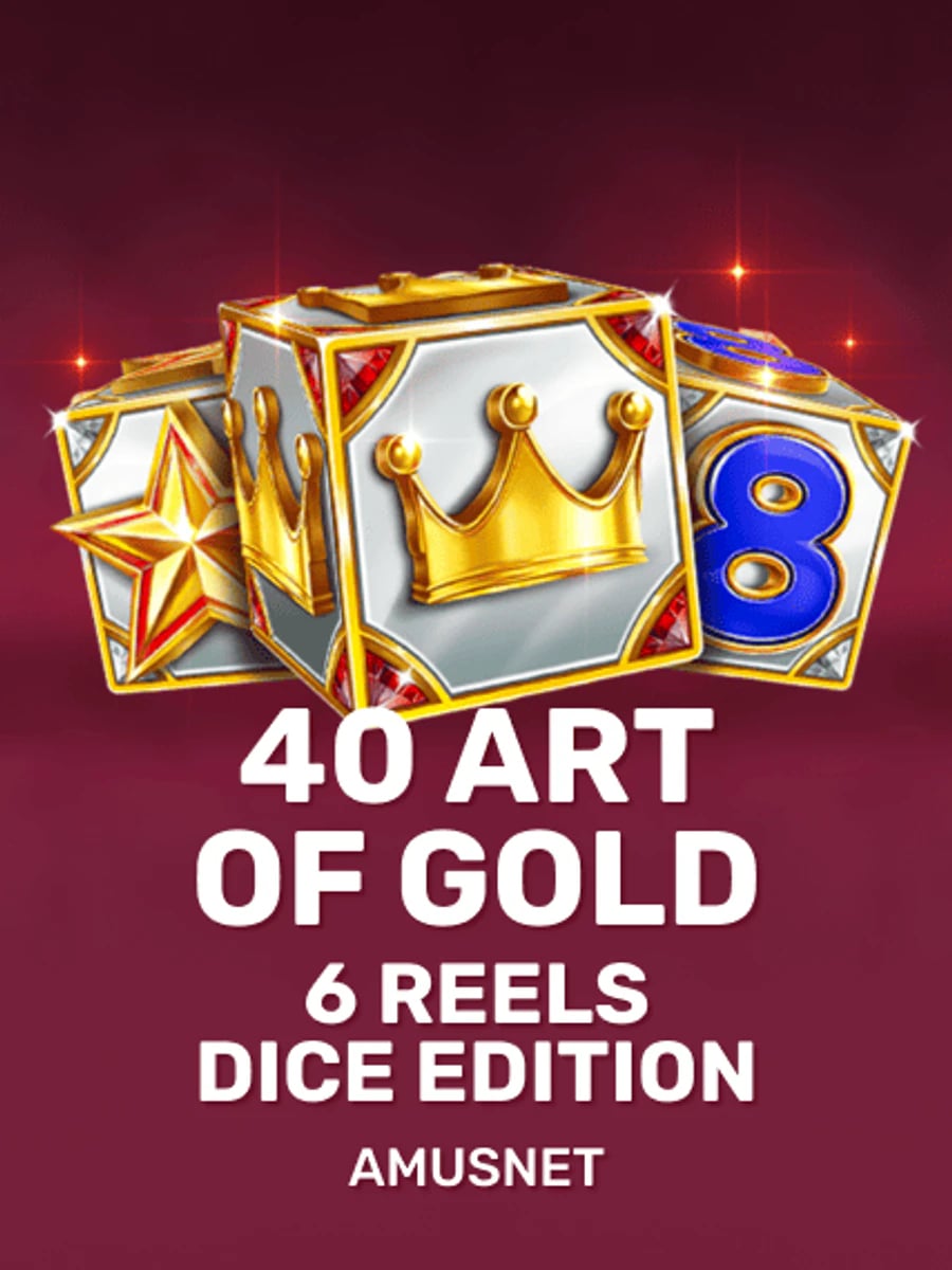 40 Art of Gold 6 Reels Dice Edition slot game artwork