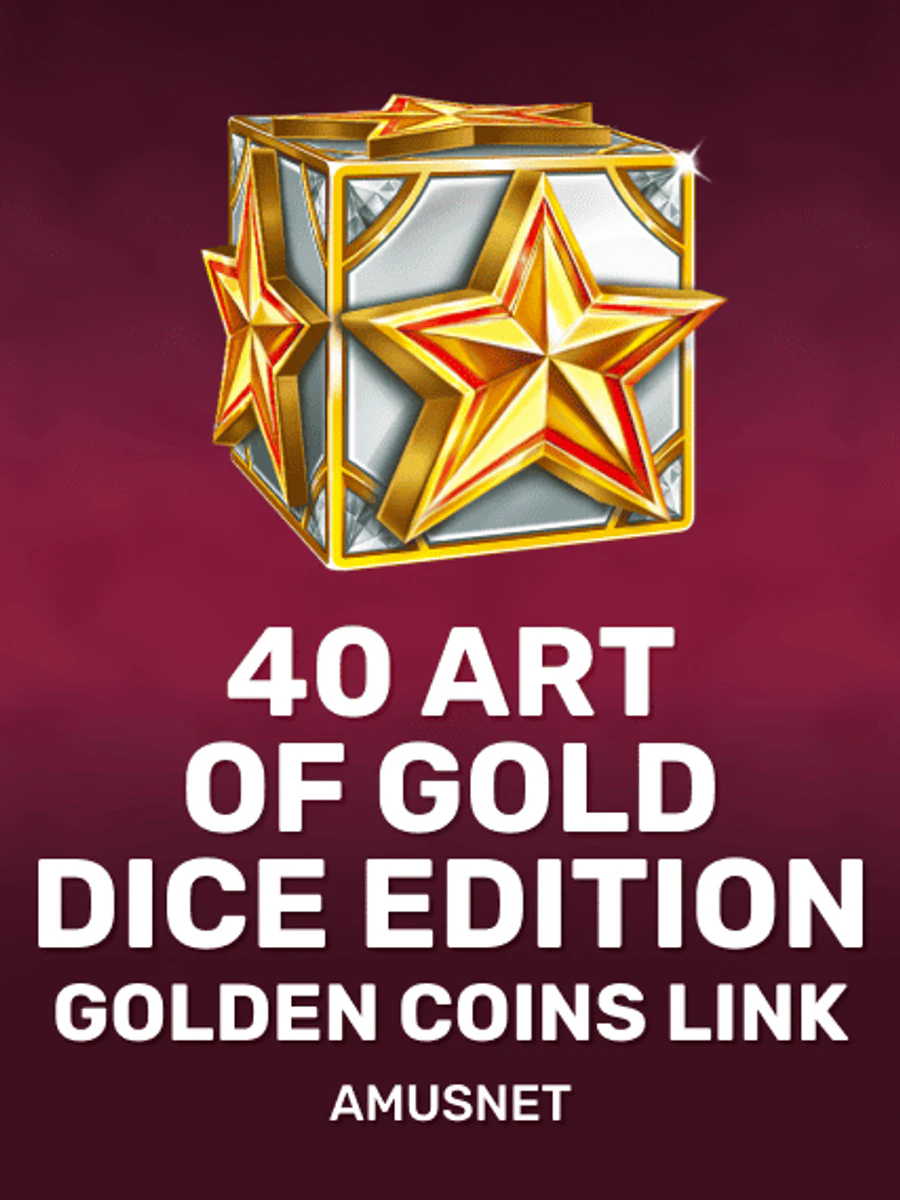 40 Art Of Gold Dice Edition Golden Coins Link slot game artwork
