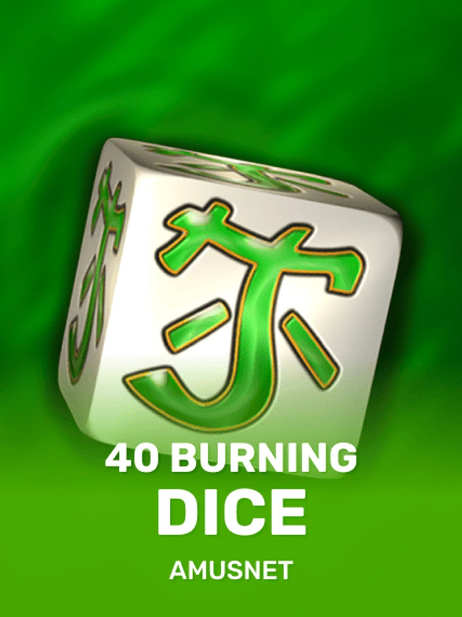 40 Burning Dice slot game artwork