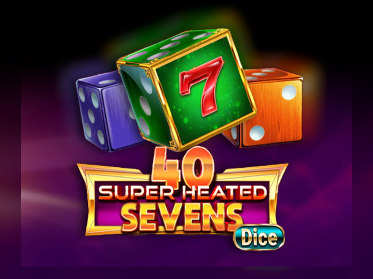 40 Super Heated Sevens – Dice slot game artwork