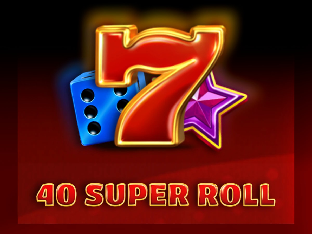 40 Super Roll slot game artwork