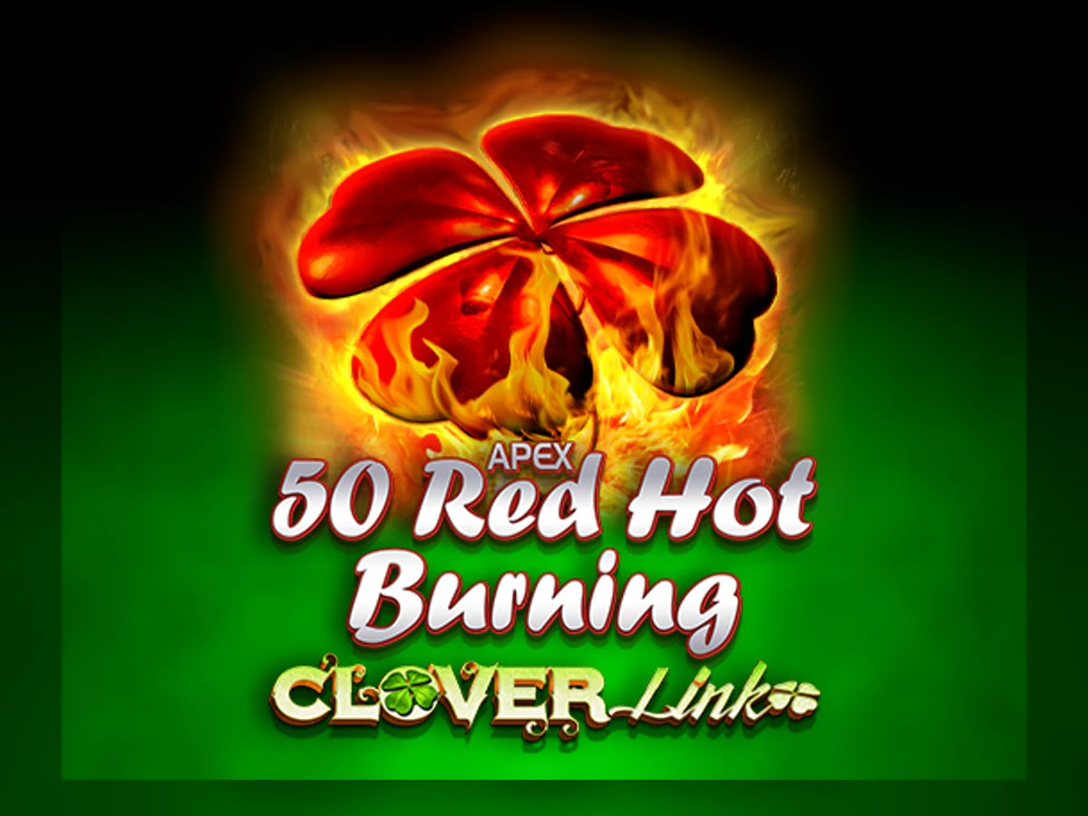 50 Red Hot Burning Clover Link slot game artwork