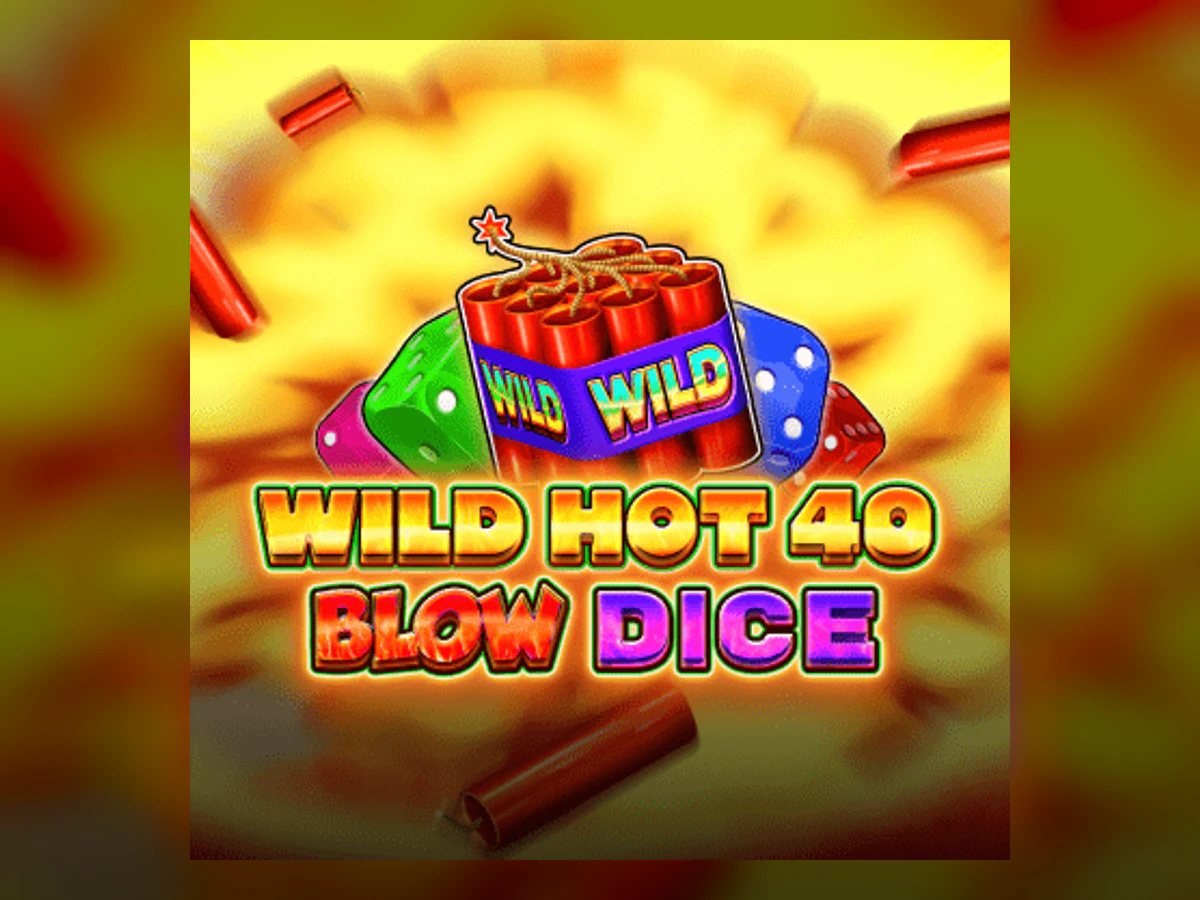 Wild Hot 40 Blow Dice slot game artwork