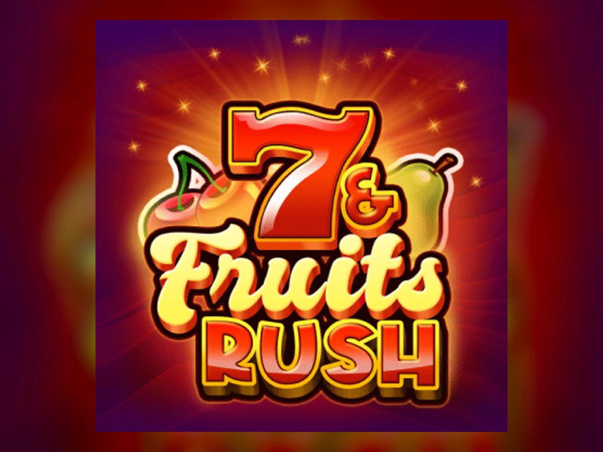 7 & Fruits Rush slot game artwork