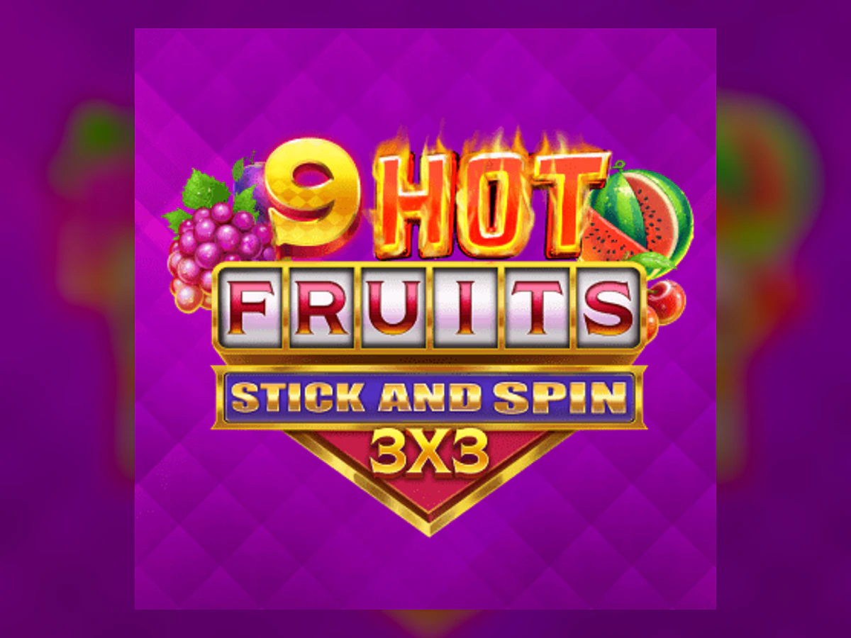 9 Hot Fruits Stick and Spin 3x3 slot game artwork
