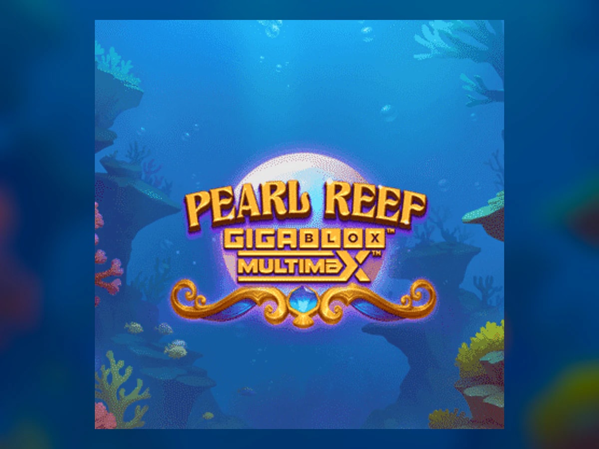 Pearl Reef Gigablox Multimax slot game artwork