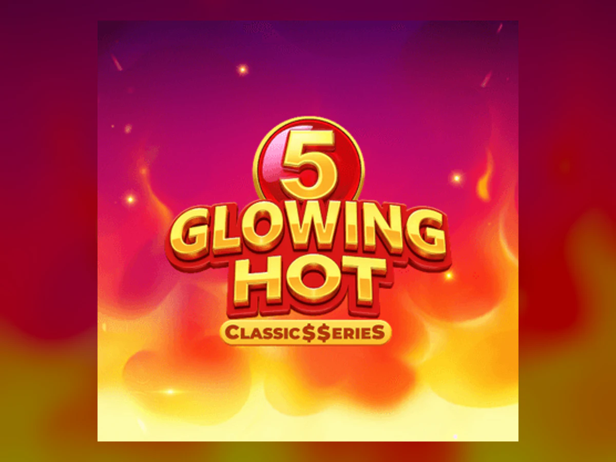 Glowing Hot 5:Classic$$erieS slot game artwork