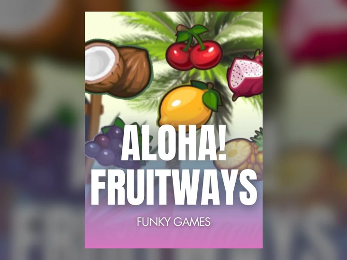 Aloha! Fruityways slot game artwork