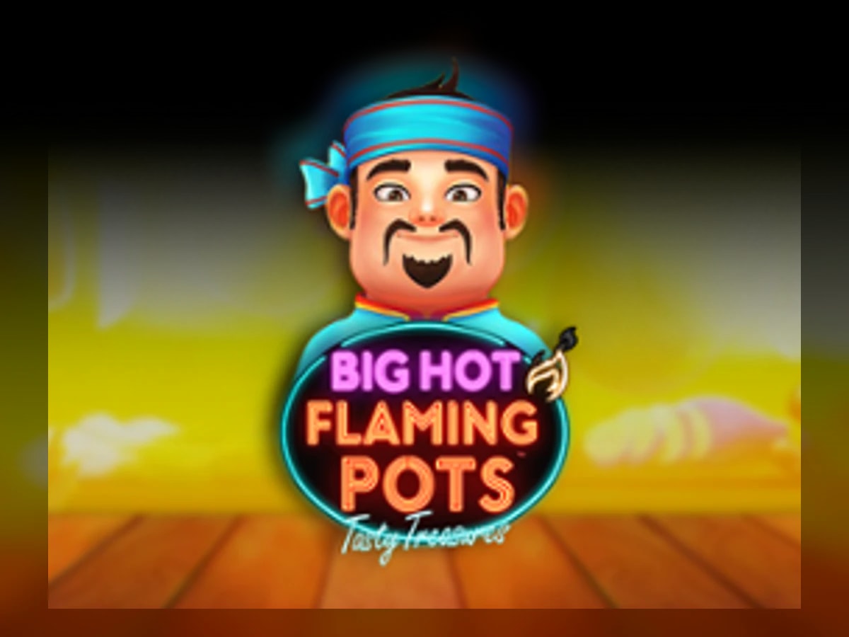 Big Hot Flaming Pots Tasty Treasures slot game artwork