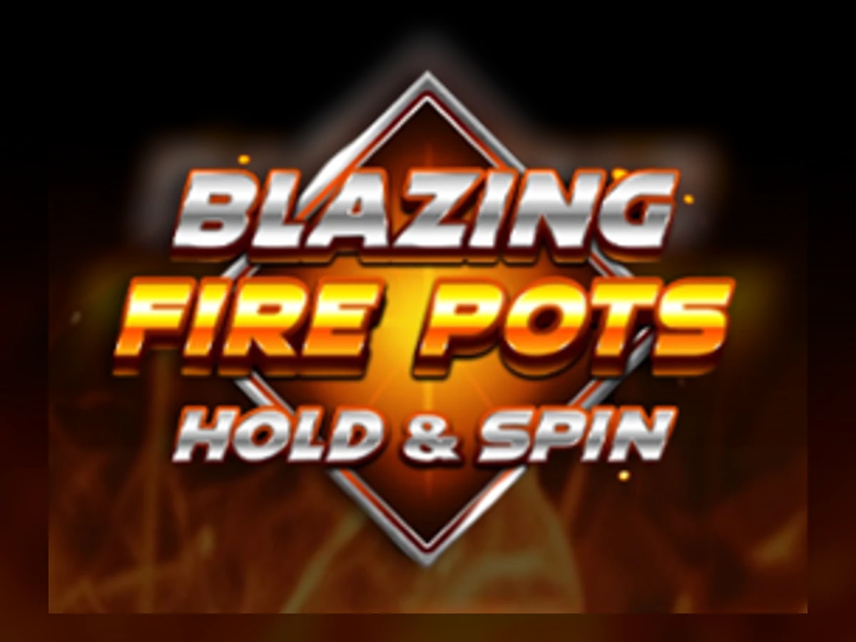 Blazing Fire Pots Hold and Spin slot game artwork