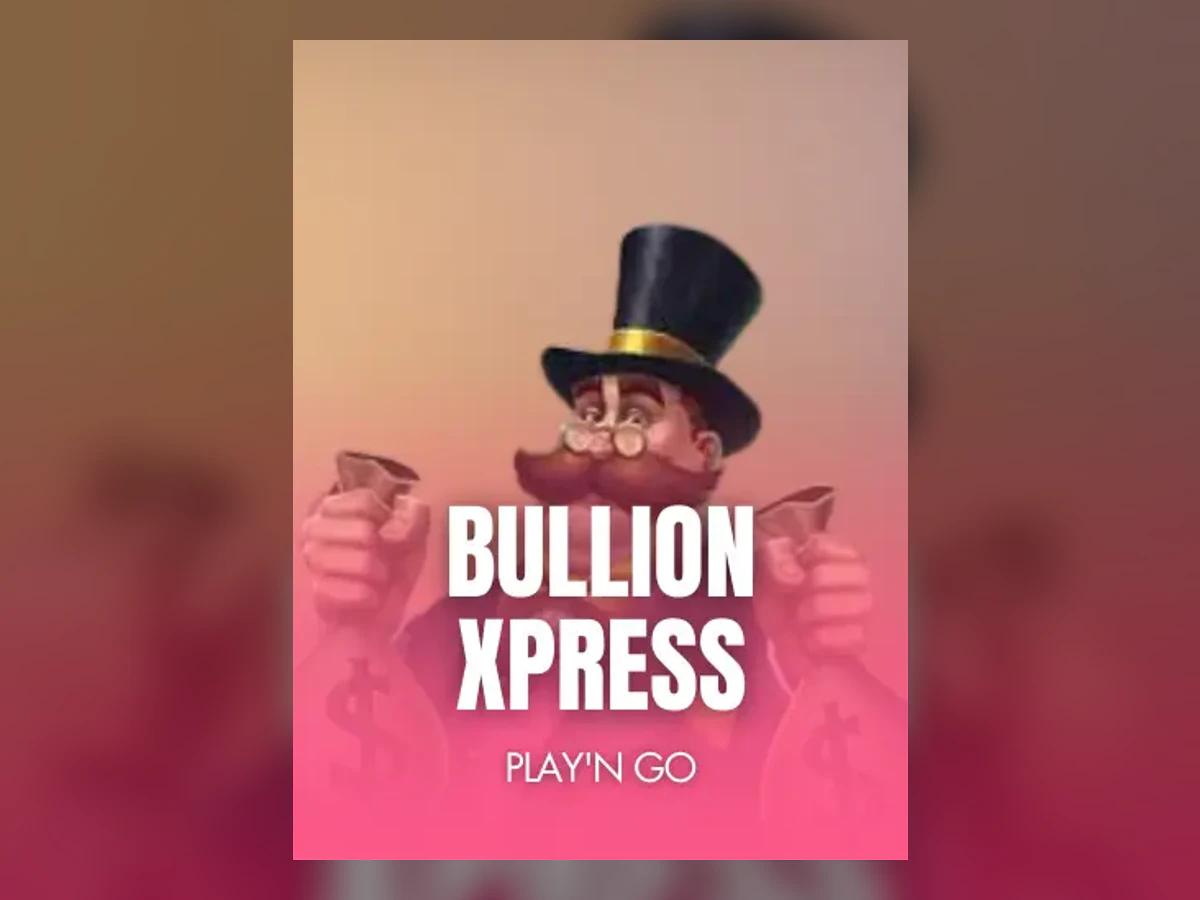 Bullion Xpress slot game artwork