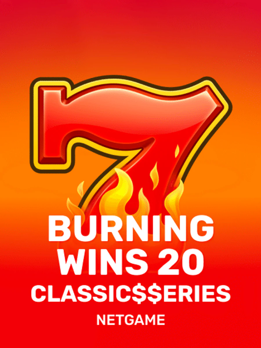 Burning Wins 20: Classic$$erieS slot game artwork