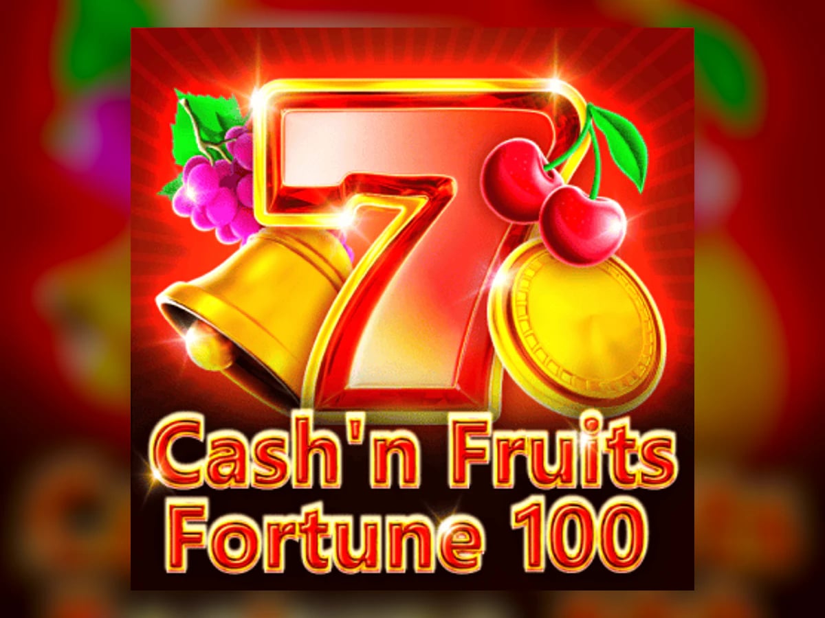 Cash'n Fruits Fortune 100 slot game artwork