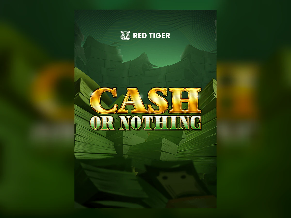 Cash or Nothing slot game artwork