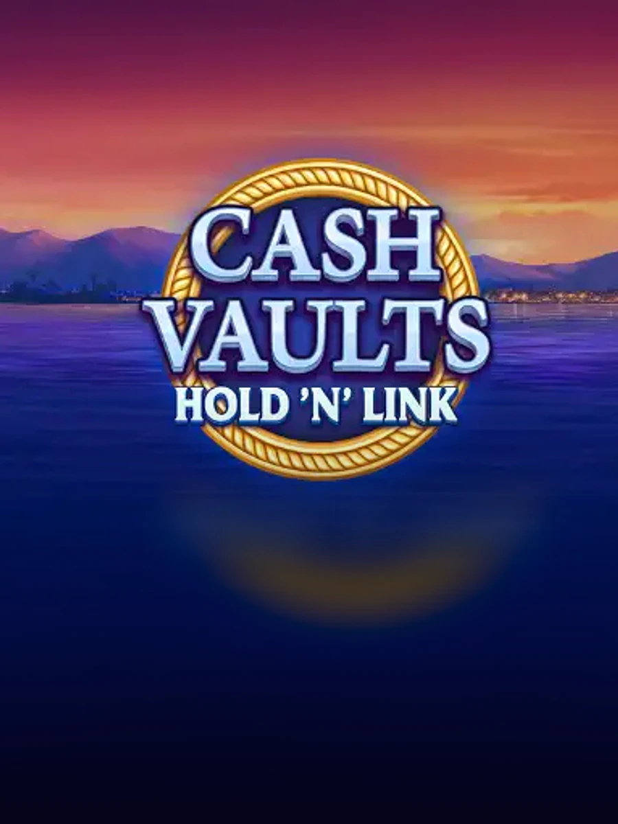 Cash Vaults: Hold 'n' Link slot game artwork
