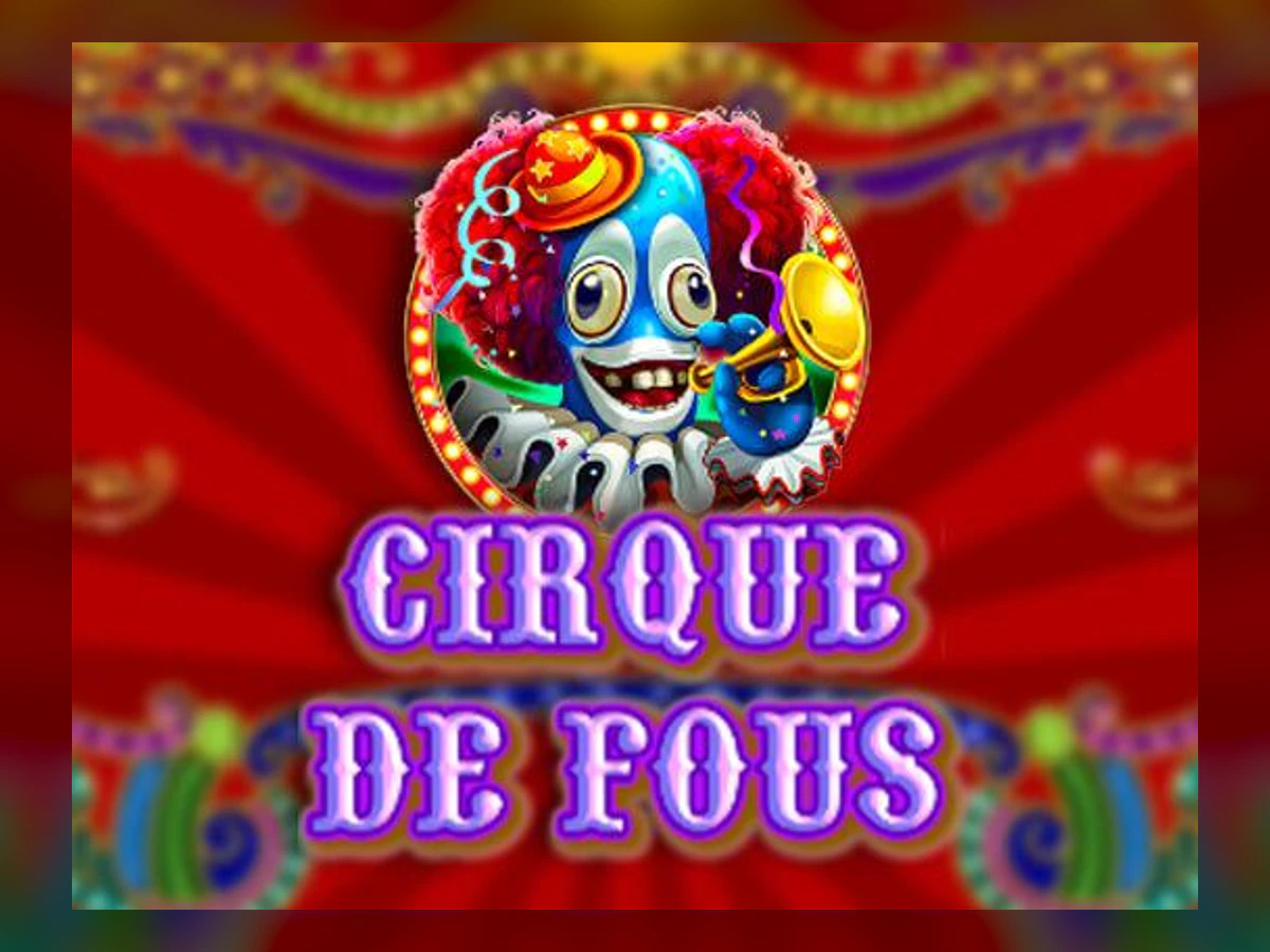 Cirque De Fous slot game artwork
