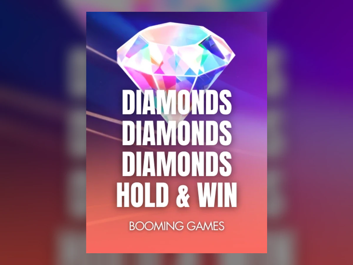 Diamonds Diamonds Diamonds Hold and Win slot game artwork