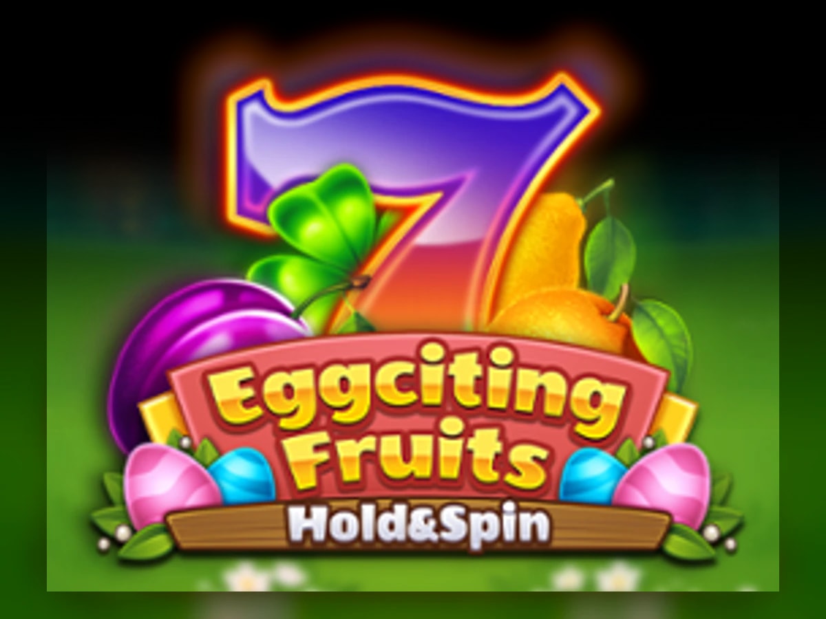 Eggciting Fruits - Hold and Spin slot game artwork