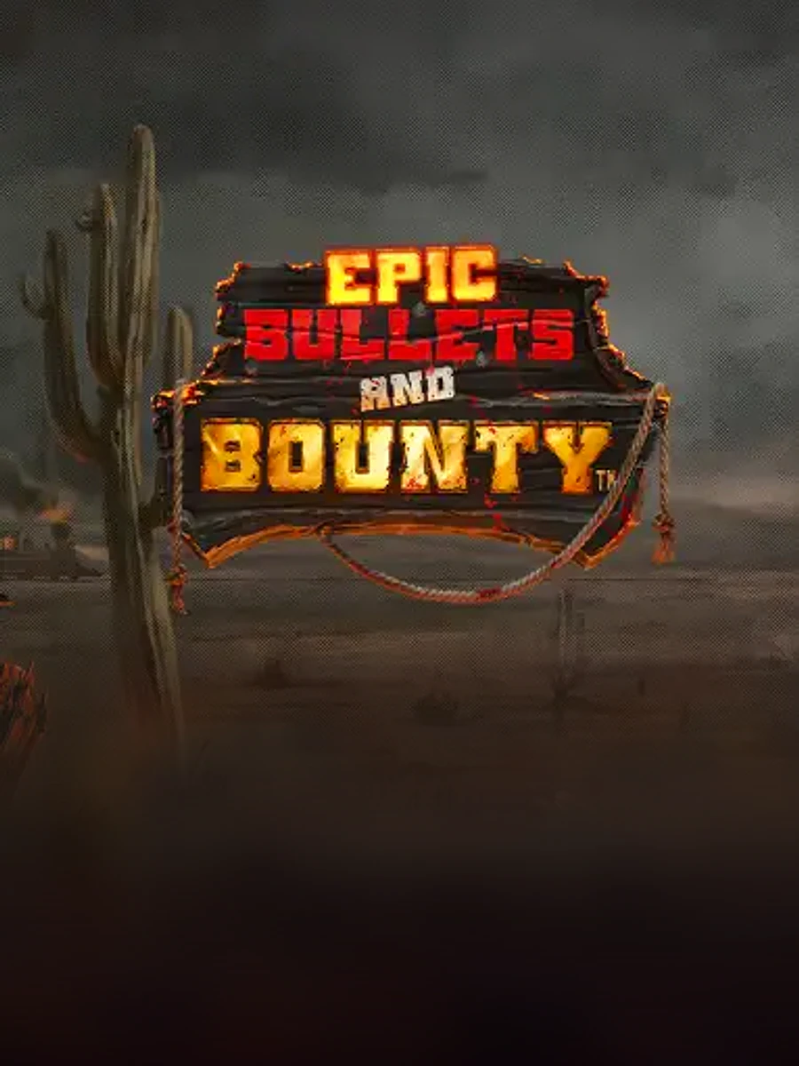 Epic Bullets and Bounty slot game artwork