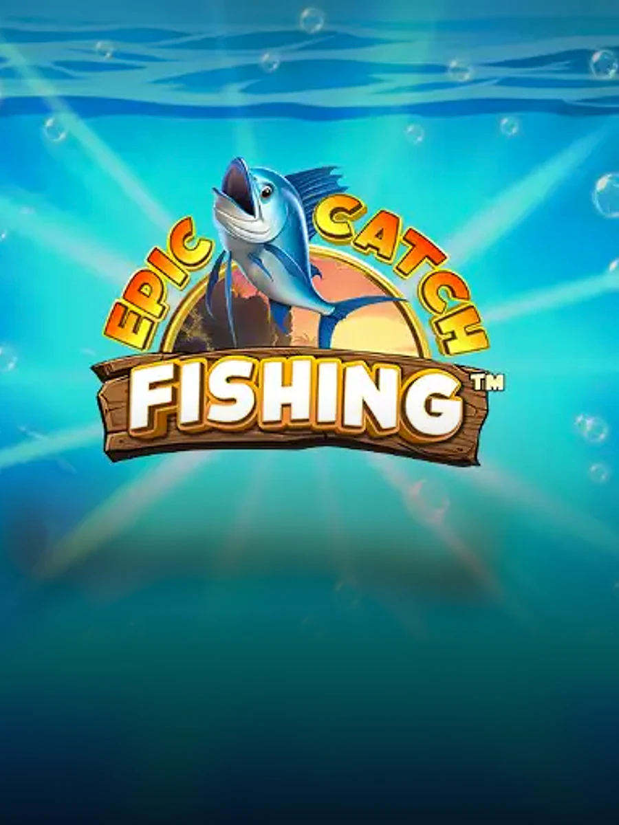Epic Catch Fishing slot game artwork