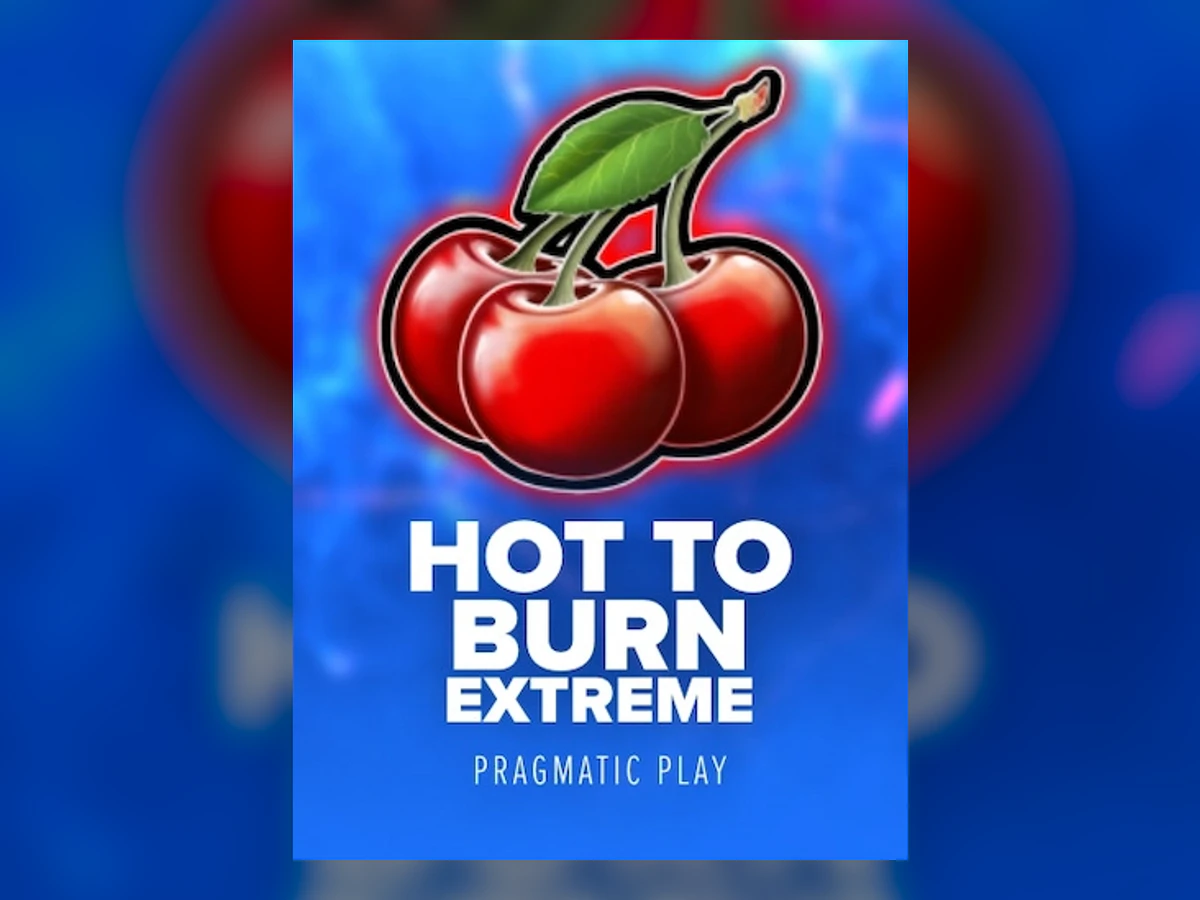 Hot to Burn Extreme slot game artwork
