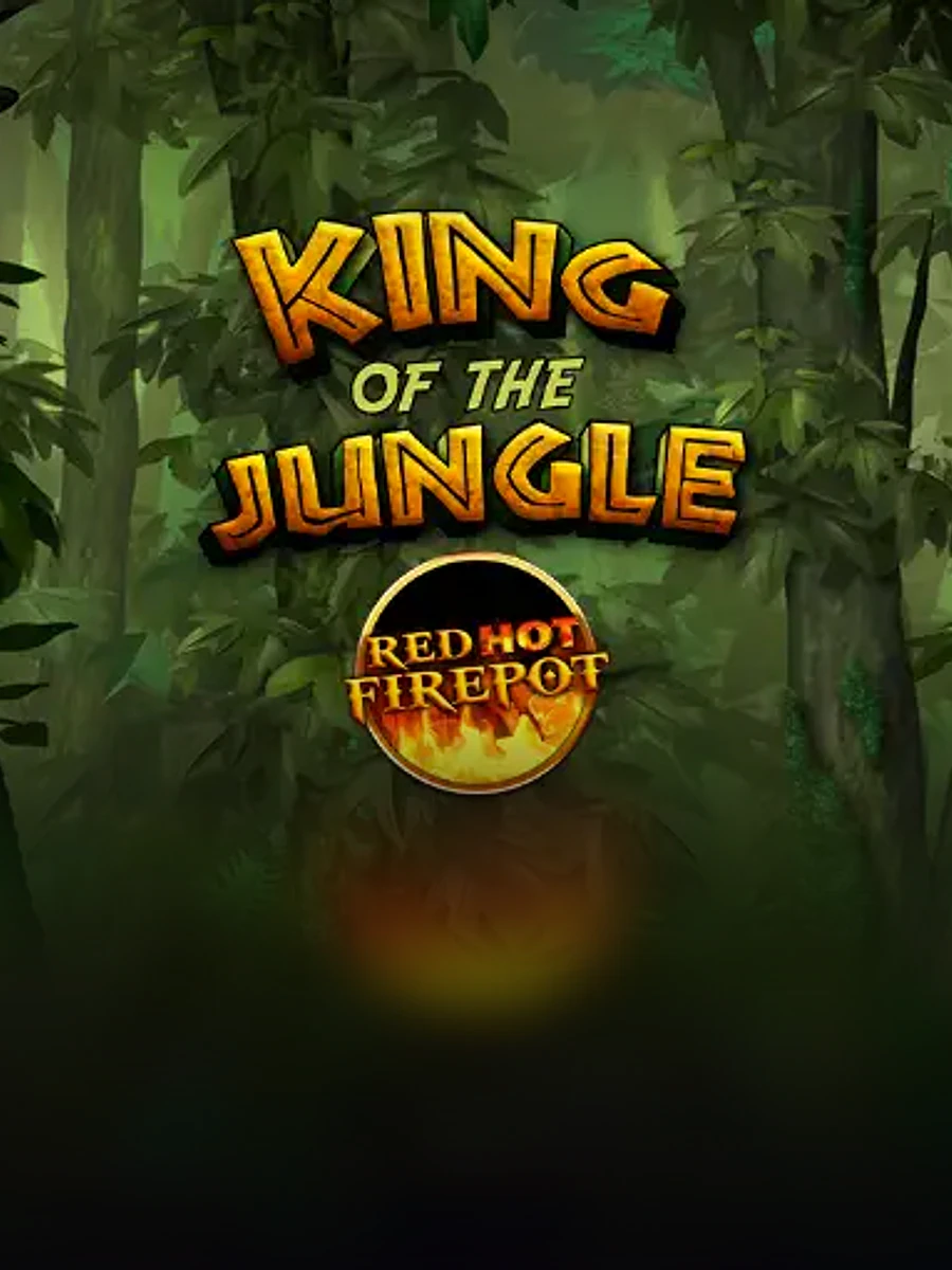 King of the Jungle - Red Hot Firepot slot game artwork