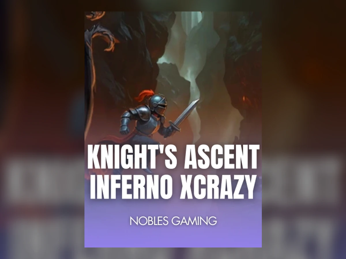 Knight’s Ascent Inferno xCrazy slot game artwork