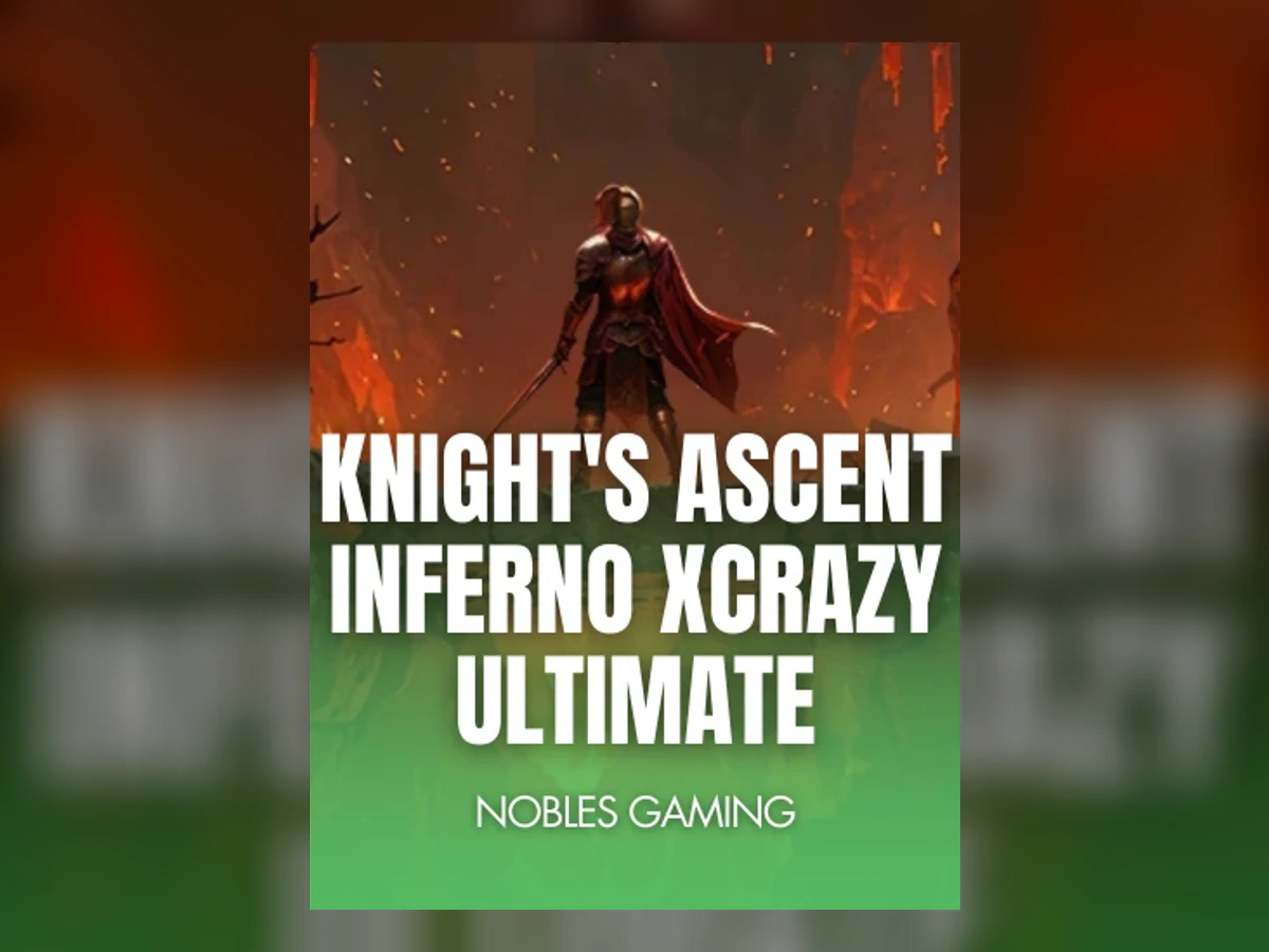 Knight’s Ascent Inferno xCrazy Ultimate slot game artwork