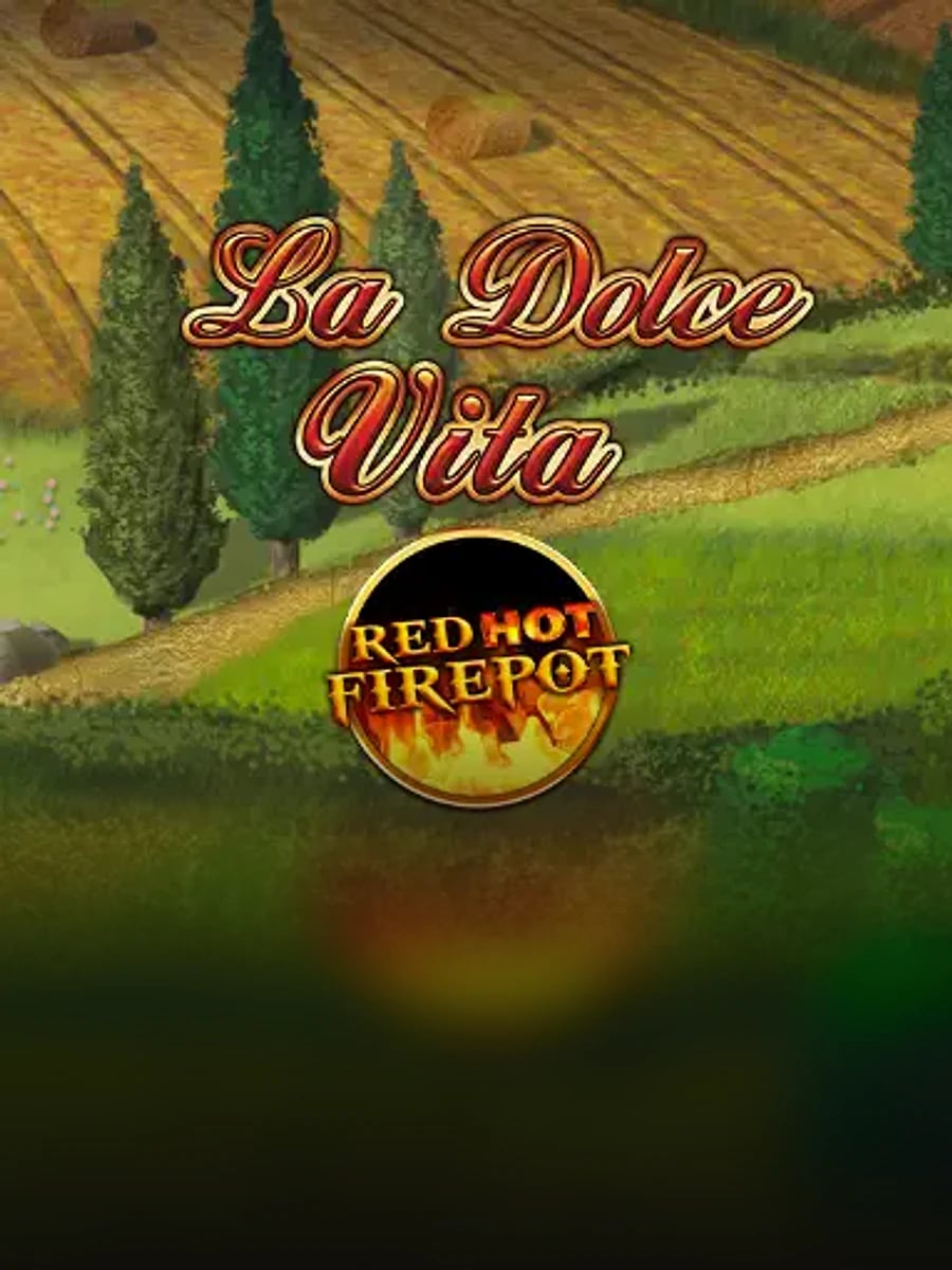 La Dolce Vita - Red Hot Firepot slot game artwork