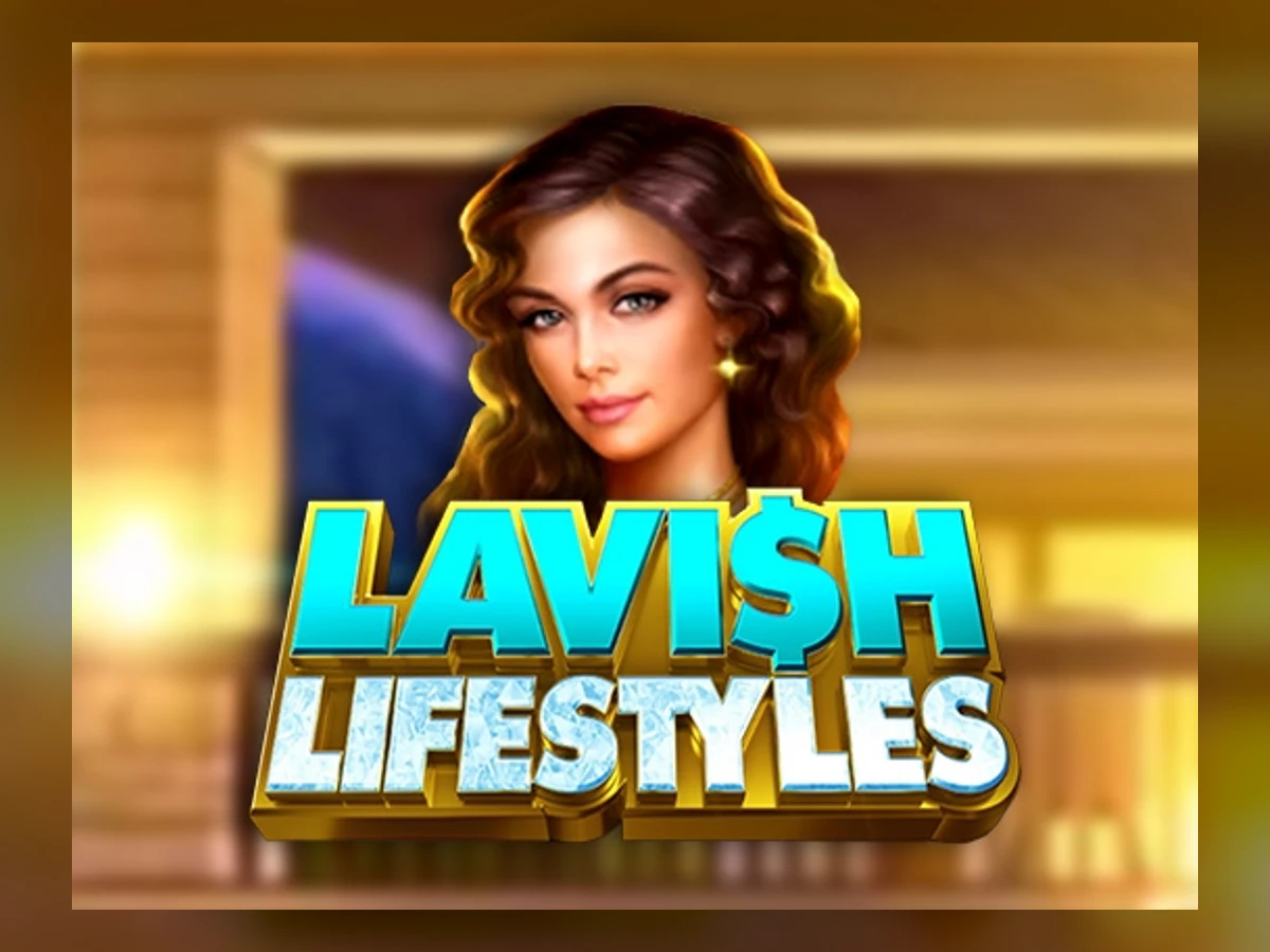 Lavish Lifestyles slot game artwork