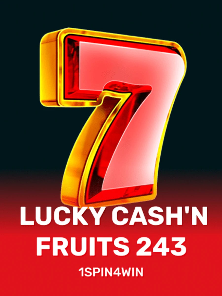 Lucky Cash'n Fruits 243 slot game artwork