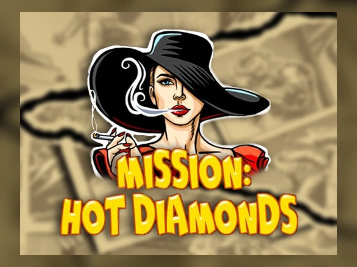 Mission Hot Diamonds slot game artwork
