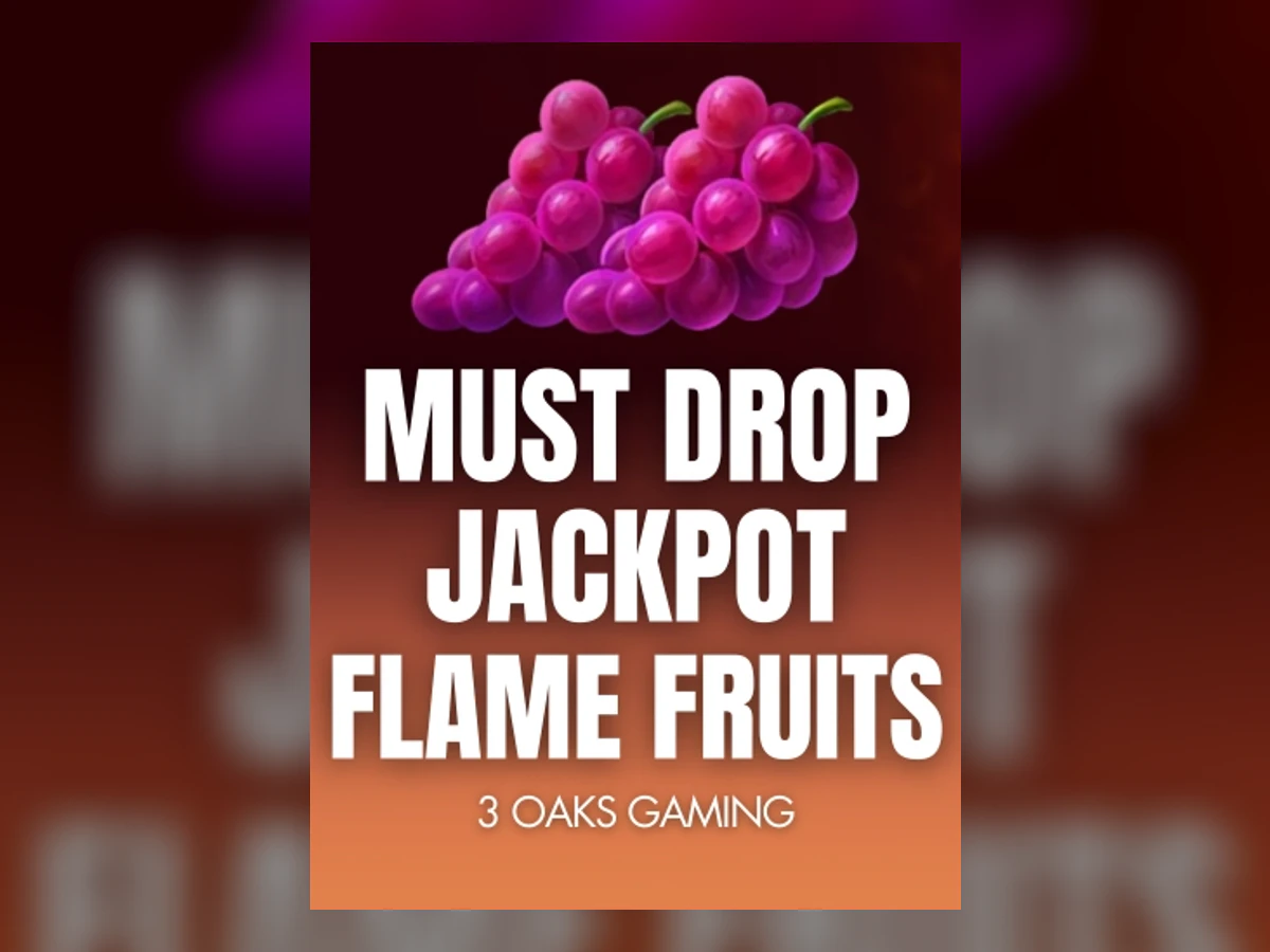 Must Drop Jackpot Flame Fruits slot game artwork