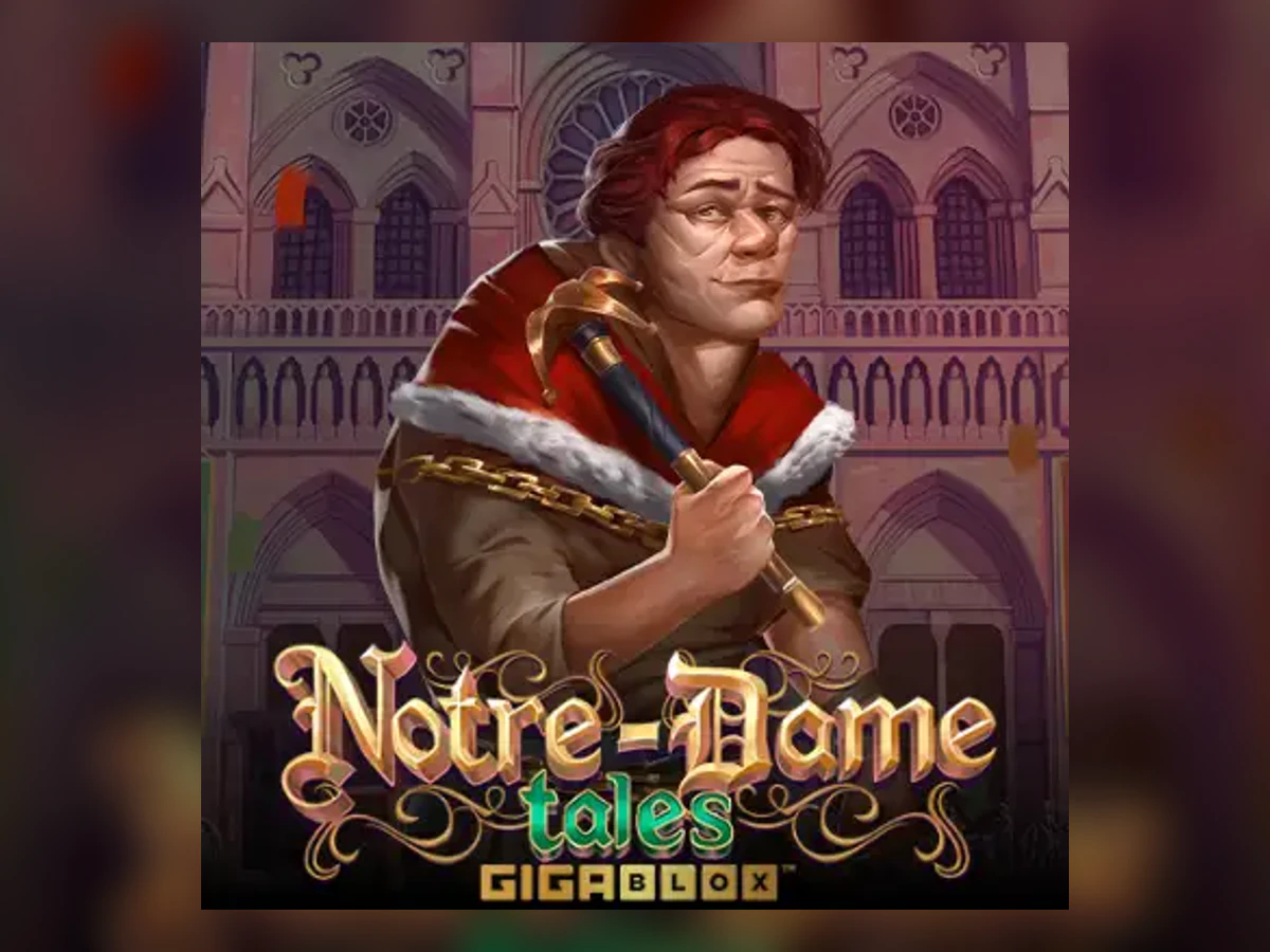Notre-Dame Tales GigaBlox slot game artwork