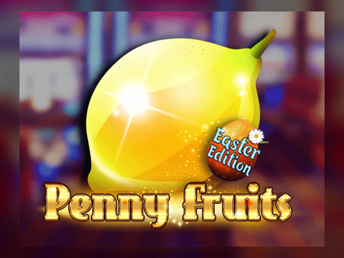 Penny Fruits Easter Edition slot game artwork