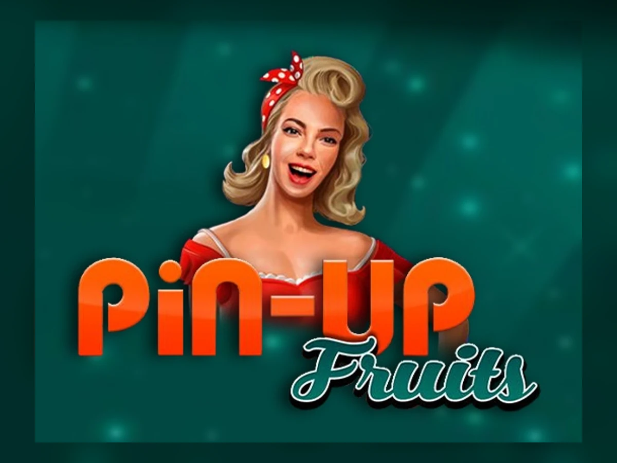 PinUp Fruits slot game artwork