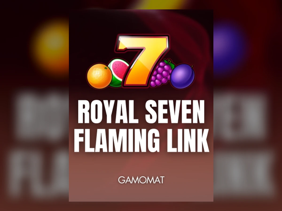 Royal Seven Flaming Link slot game artwork