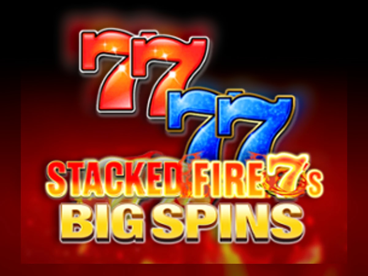 Stacked Fire 7's Big Spins slot game artwork