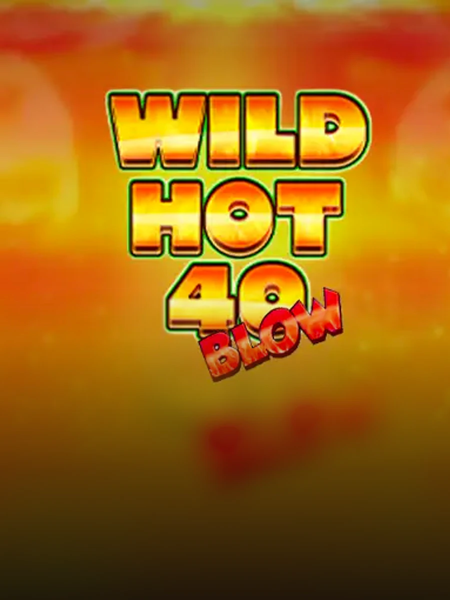 Wild Hot 40 Blow slot game artwork