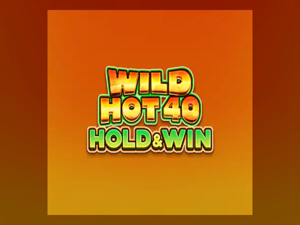 Wild Hot 40 Hold And Win slot game artwork