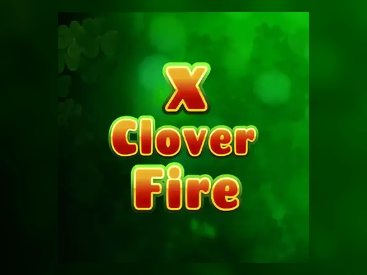 X Clover Fire slot game artwork