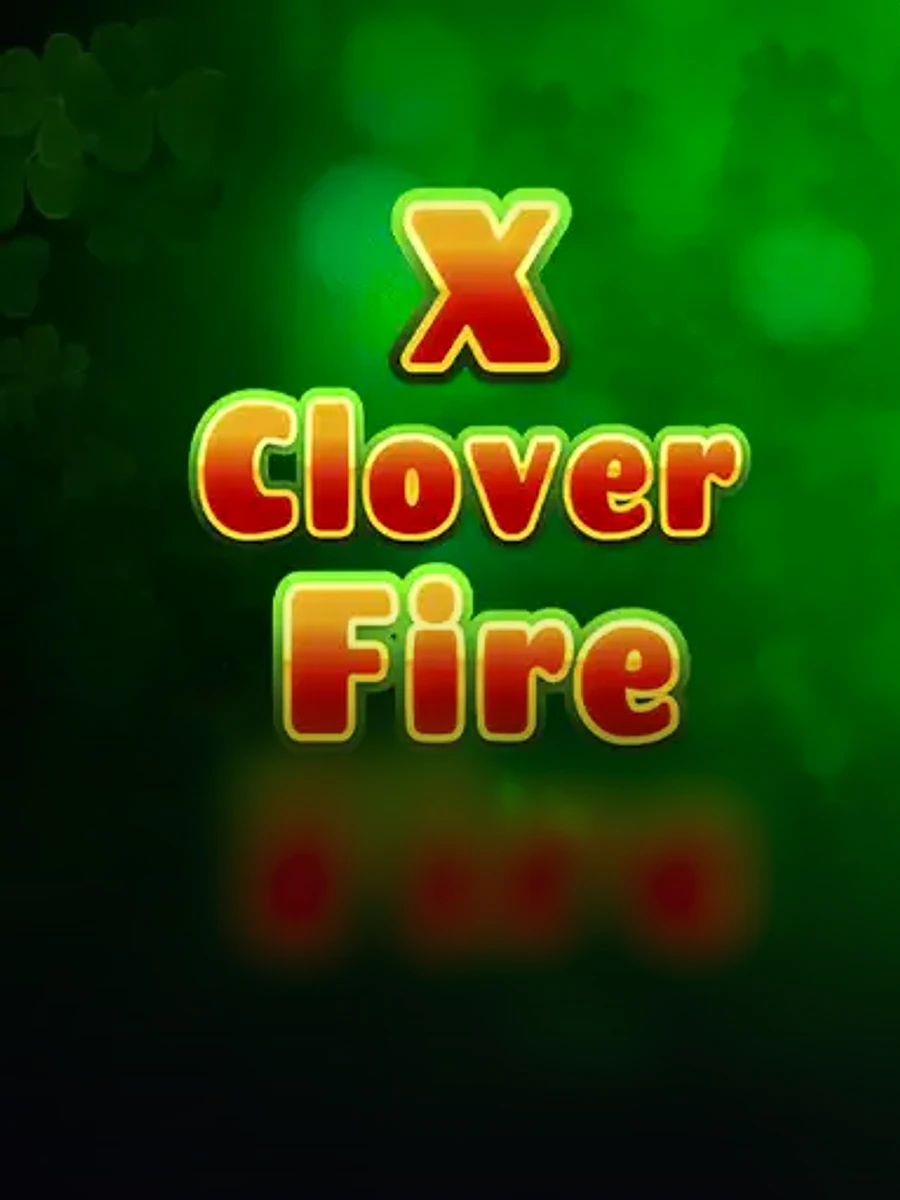 X Clover Fire slot game artwork