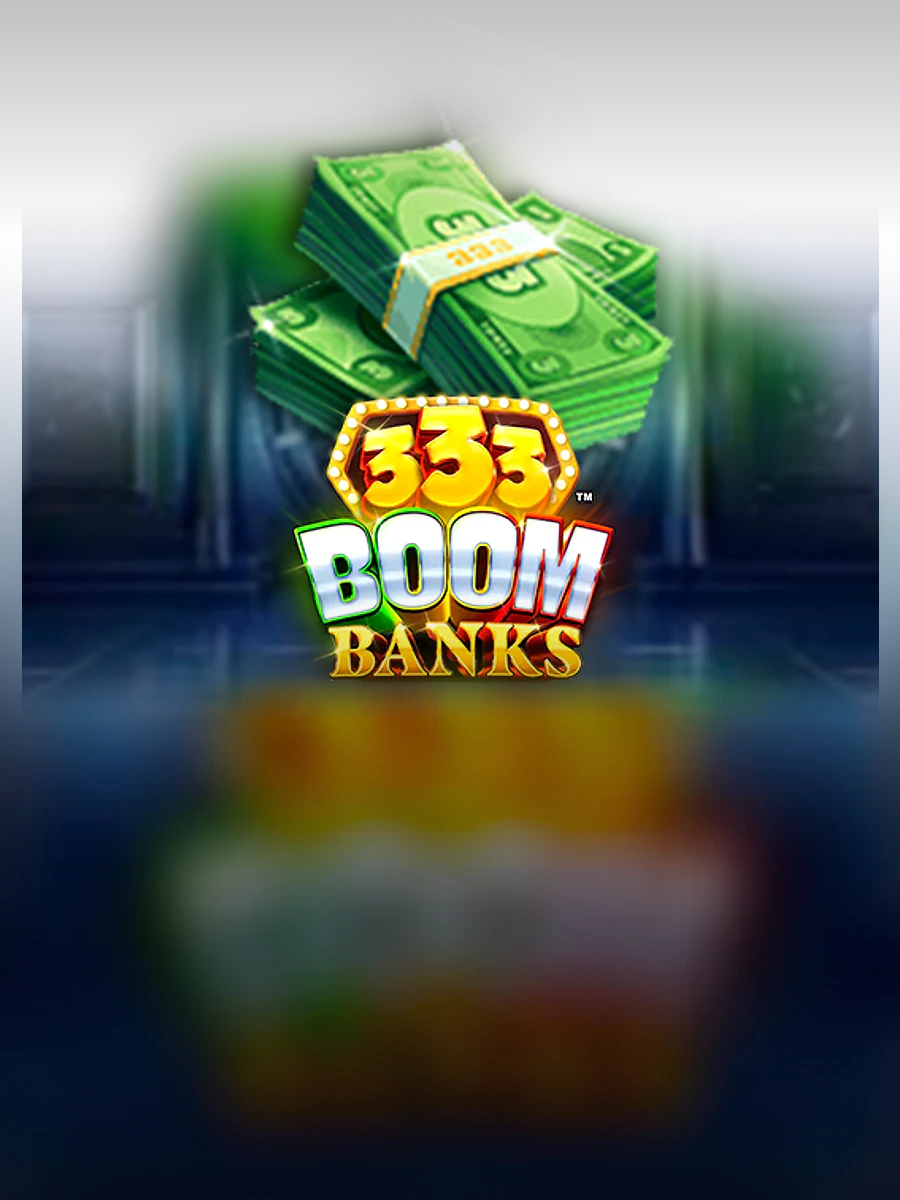 333 Boom Banks Power Combo King Millions slot artwork