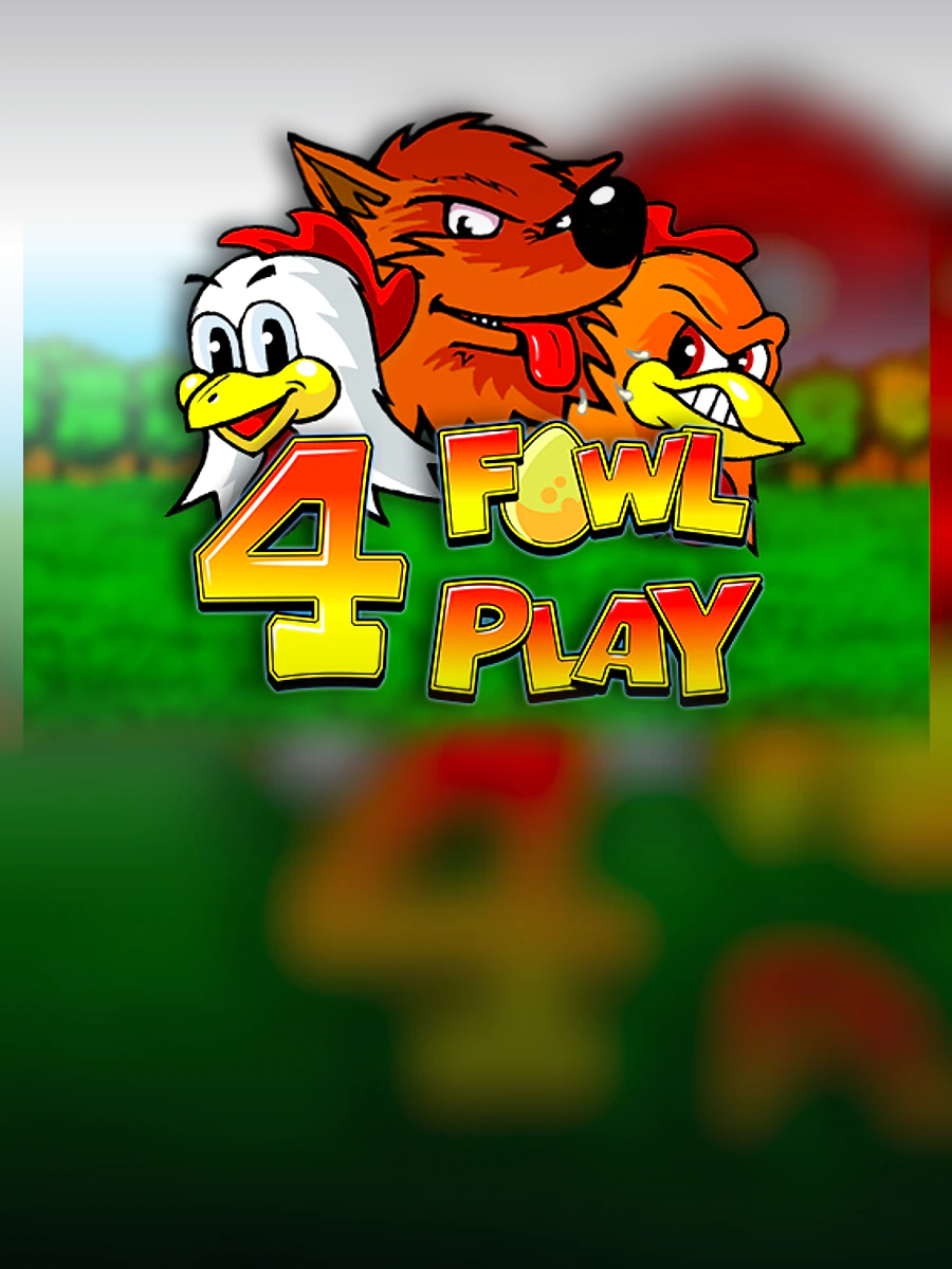 4 Fowl Play slot artwork