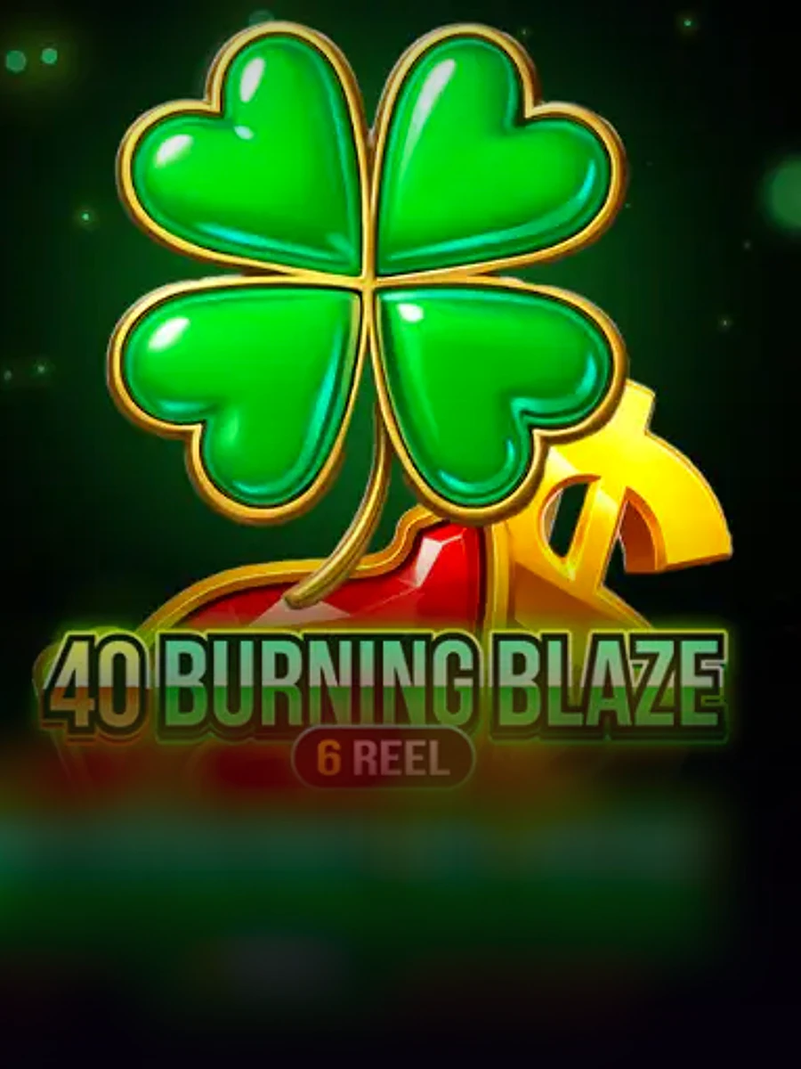 40 Burning Blaze 6 Reels slot artwork