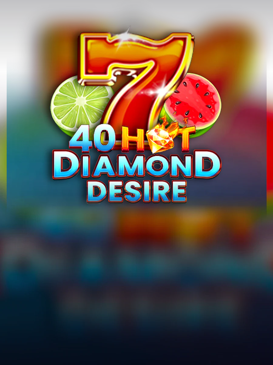 40 Hot Diamond Desire slot artwork