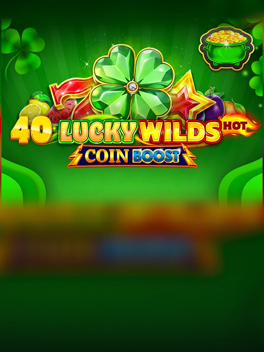 40 Lucky Wilds Hot Coin Boost slot artwork